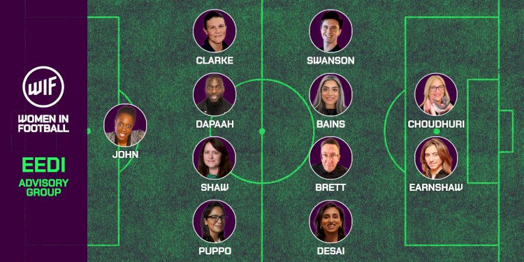 CHANGING THE GAME FROM WITHIN: WOMEN IN FOOTBALL LAUNCHES NEW EEDI ADVISORY GROUP