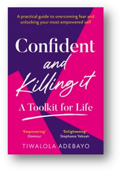 Confident and Killing it: A Toolkit For Life